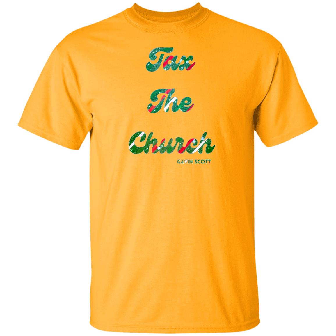 Gavin Scott TAX THE CHURCH T-Shirt (Genderless S-6XL)