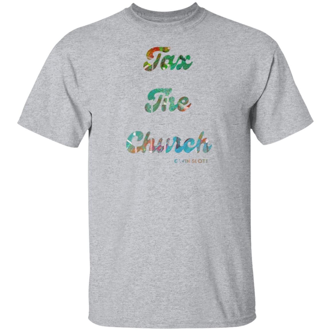 Gavin Scott TAX THE CHURCH T-Shirt (Genderless S-6XL)
