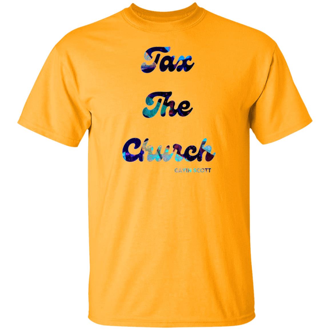 Gavin Scott TAX THE CHURCH T-Shirt (Genderless S-6XL)