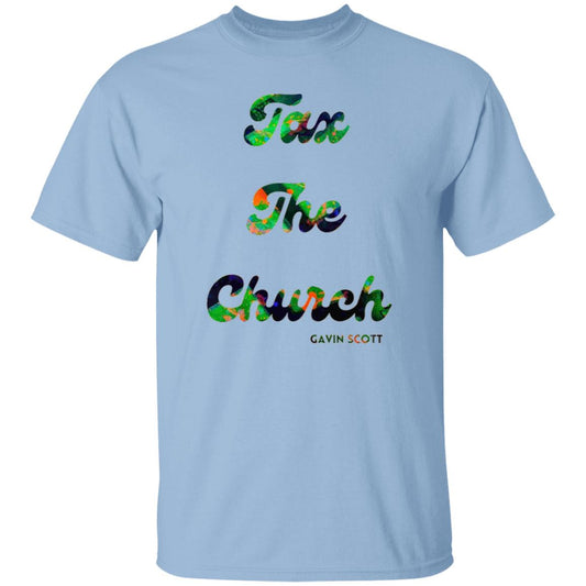 Gavin Scott TAX THE CHURCH T-Shirt (Genderless S-6XL)
