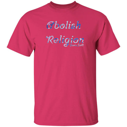 Gavin Scott ABOLISH RELIGION Tee (Genderless S-6XL)