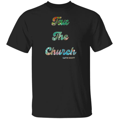 Gavin Scott TAX THE CHURCH T-Shirt (Genderless S-6XL)
