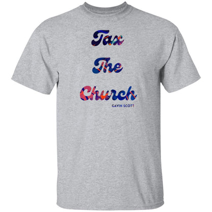 Gavin Scott TAX THE CHURCH T-Shirt (Genderless S-6XL)