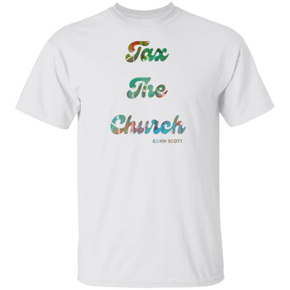 Gavin Scott TAX THE CHURCH T-Shirt (Genderless S-6XL)
