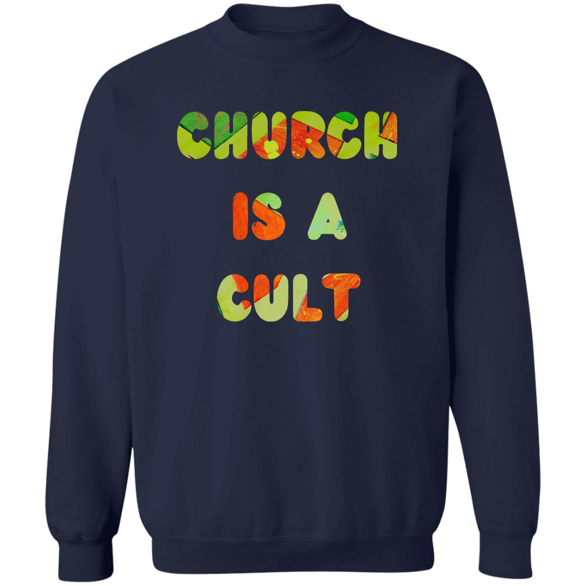 Gavin Scott CHURCH IS A CULT Pullover Crewneck Sweatshirt (Masc S-3XL)