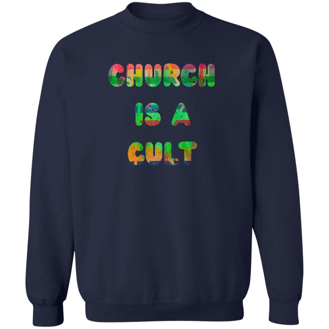 Gavin Scott CHURCH IS A CULT Pullover Crewneck Sweatshirt (Masc S-3XL)