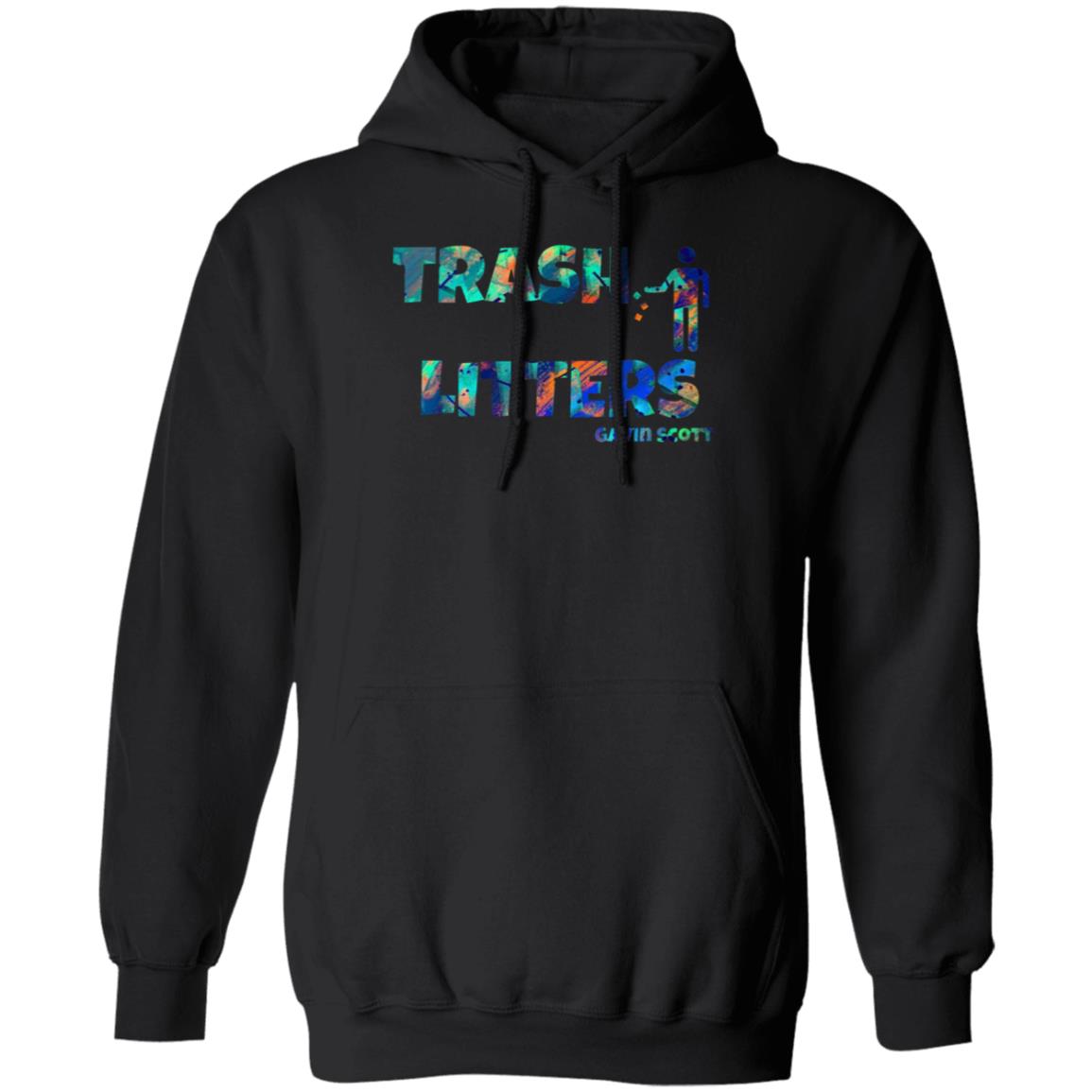 Gavin Scott TRASH LITTERS Pullover Hoodie (Genderless S-5XL)