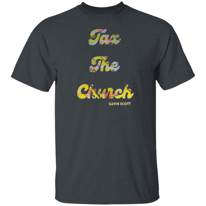 Gavin Scott TAX THE CHURCH T-Shirt (Genderless S-6XL)