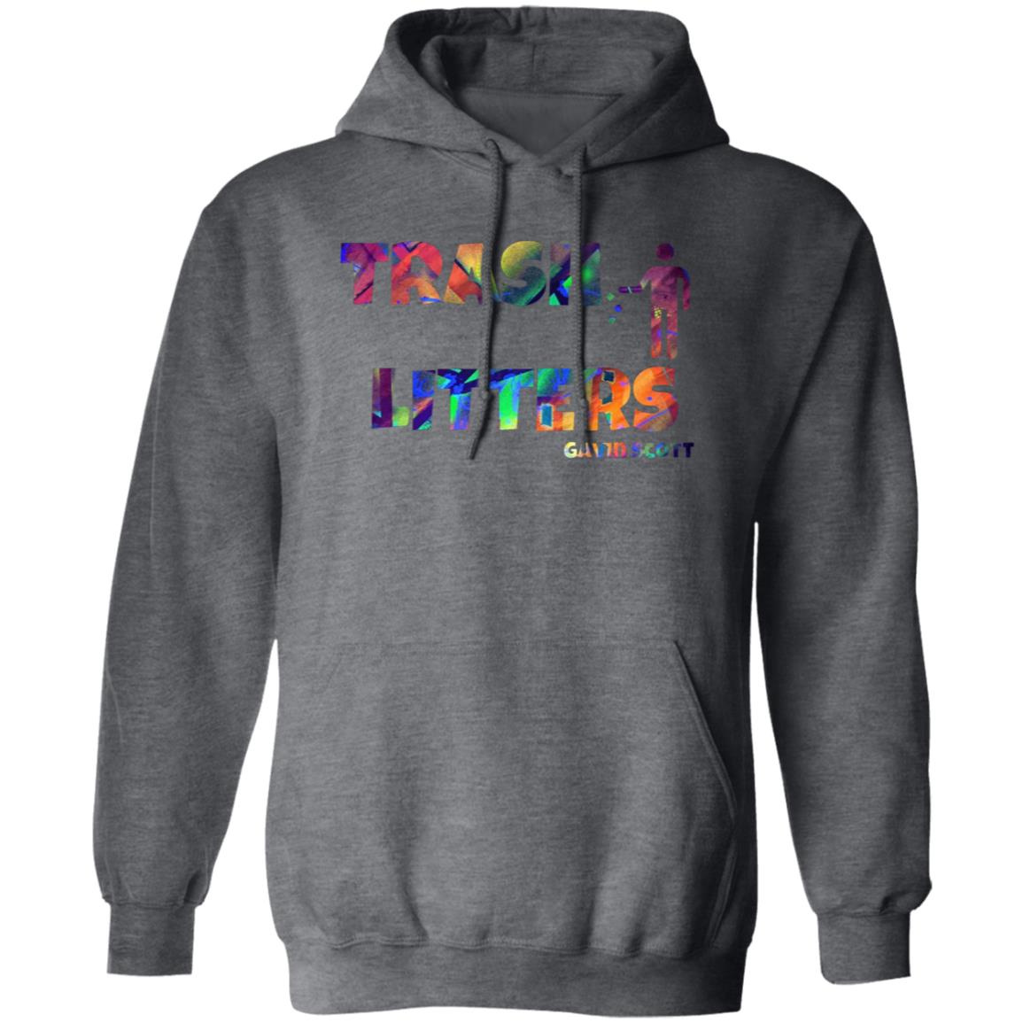 Gavin Scott TRASH LITTERS Pullover Hoodie (Genderless S-5XL)