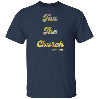 Gavin Scott TAX THE CHURCH T-Shirt (Genderless S-6XL)