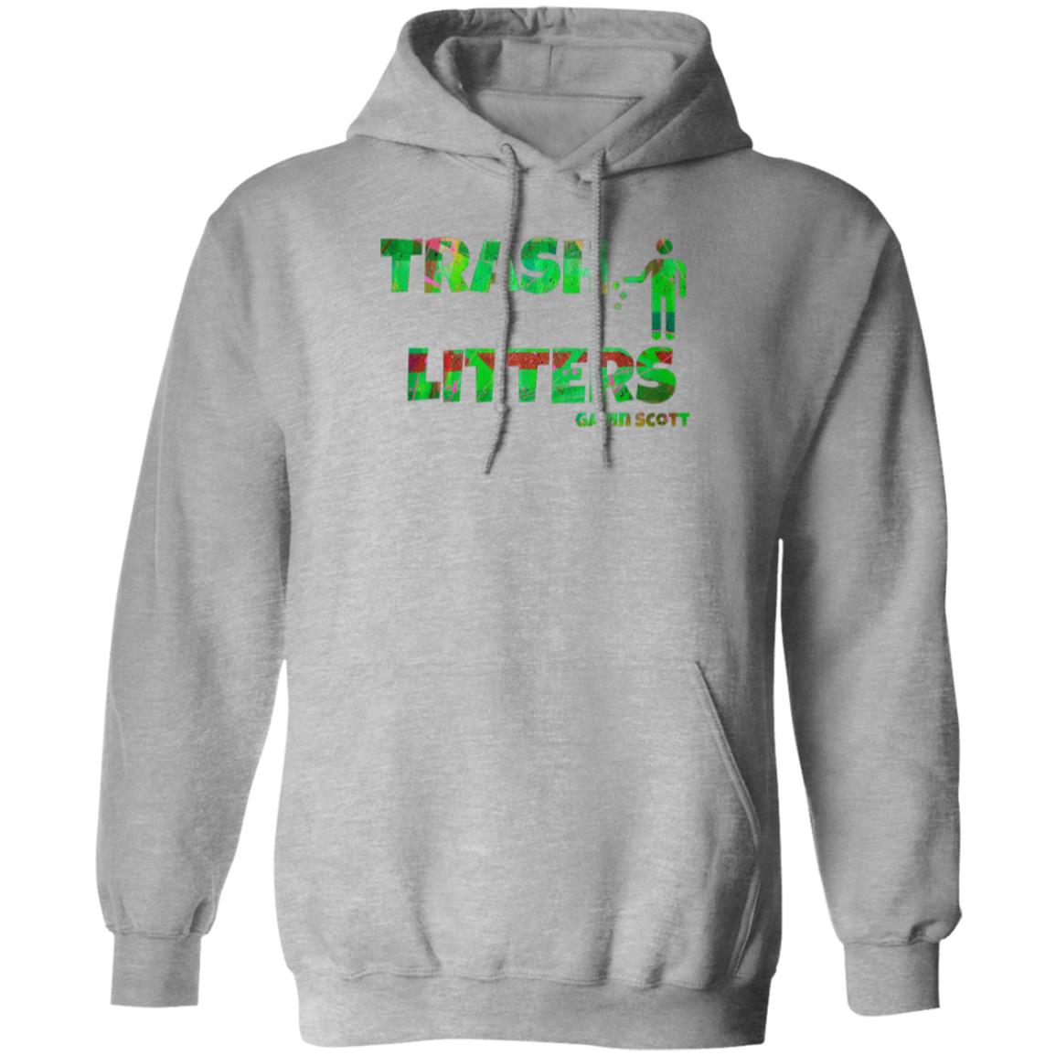 Gavin Scott TRASH LITTERS Pullover Hoodie (Genderless S-5XL)