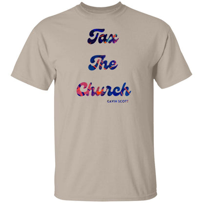 Gavin Scott TAX THE CHURCH T-Shirt (Genderless S-6XL)