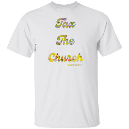Gavin Scott TAX THE CHURCH T-Shirt (Genderless S-6XL)