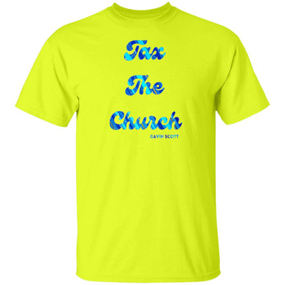 Gavin Scott TAX THE CHURCH T-Shirt (Genderless S-6XL)