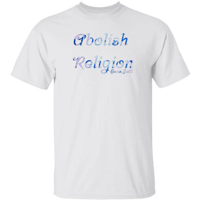Gavin Scott ABOLISH RELIGION Tee (Genderless S-6XL)