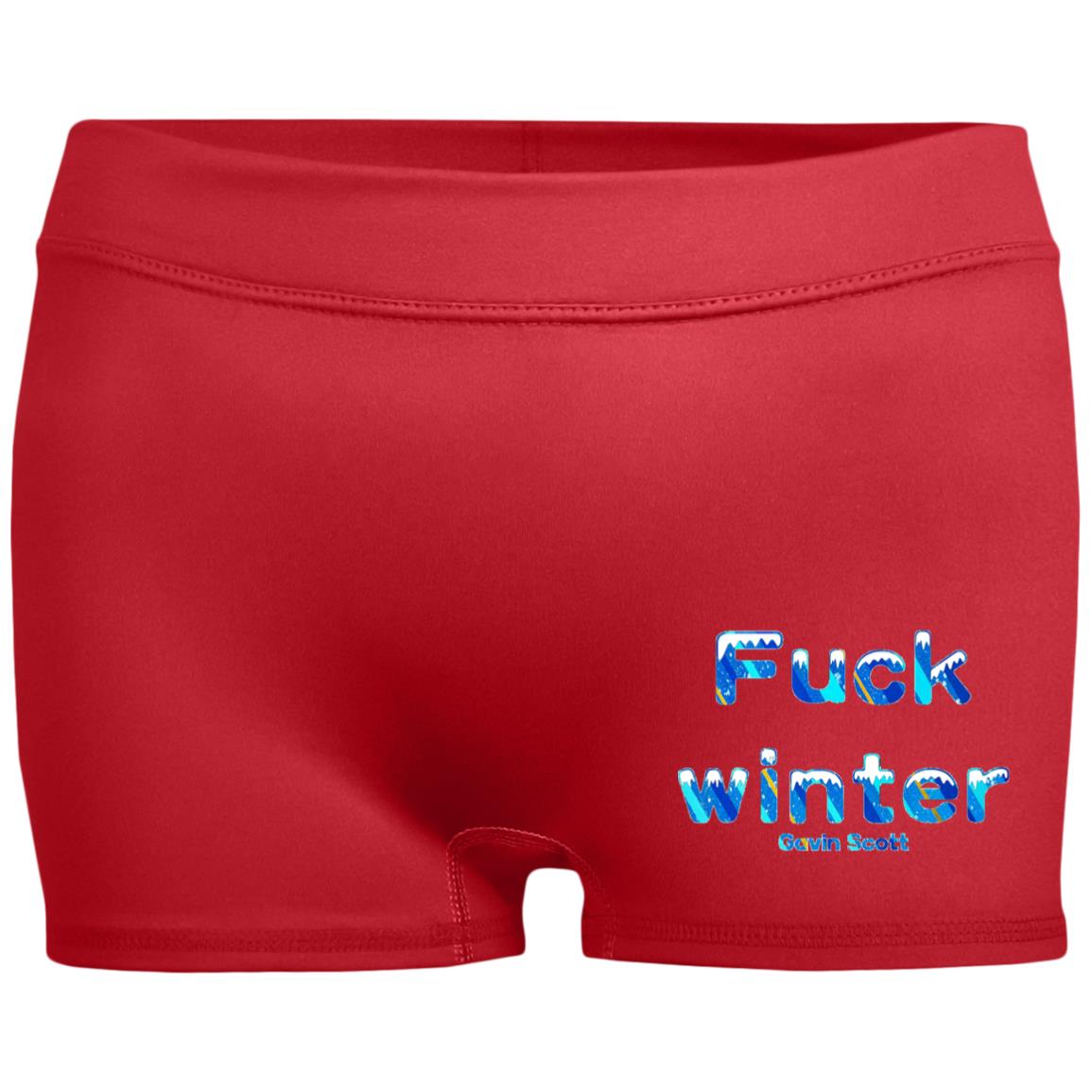 Gavin Scott Uncnsored FUCK WINTER Fitted Moisture-Wicking 2.5 inch Inseam Shorts (Femme XS-2XL)