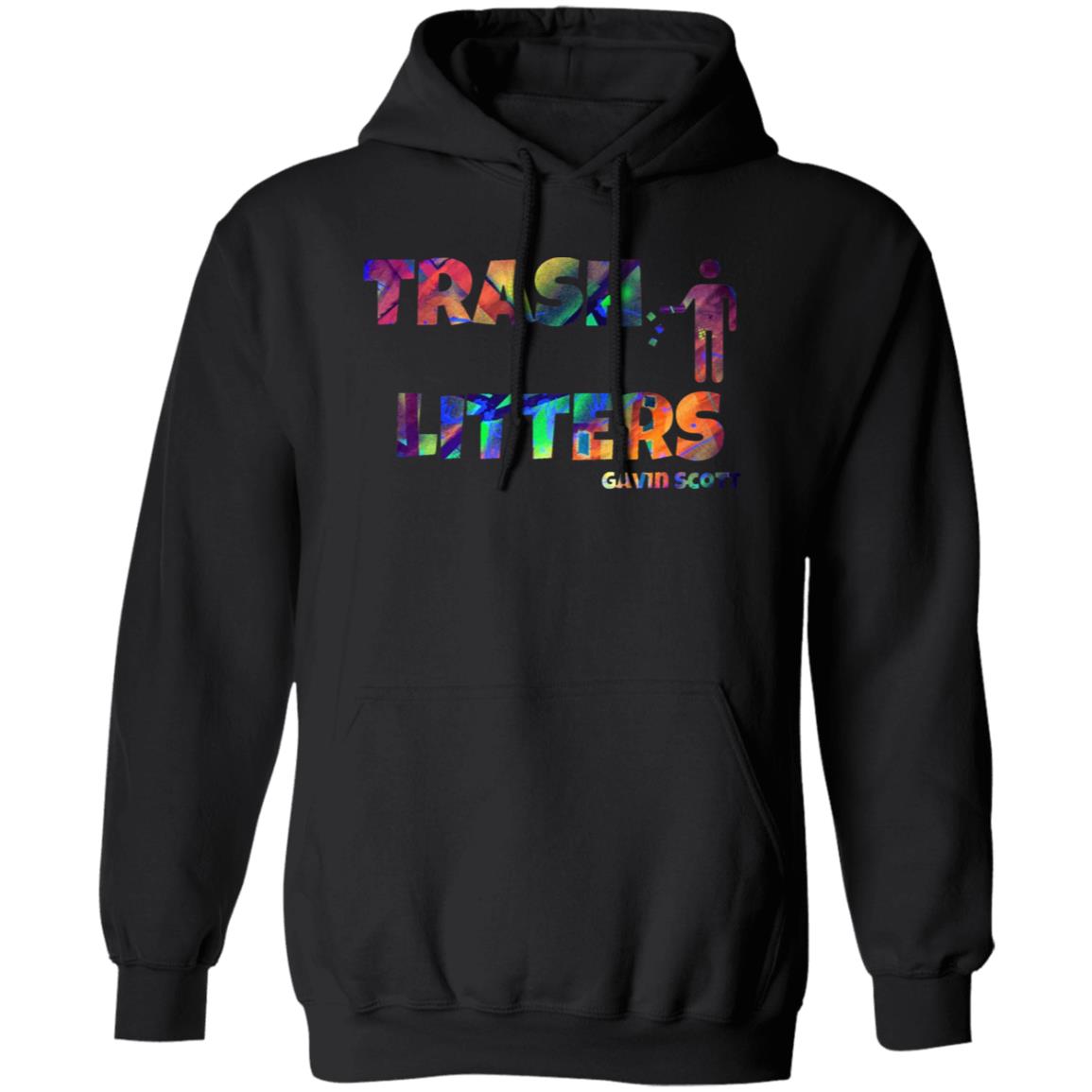 Gavin Scott TRASH LITTERS Pullover Hoodie (Genderless S-5XL)