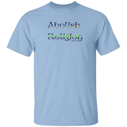 Gavin Scott ABOLISH RELIGION Tee (Genderless S-6XL)