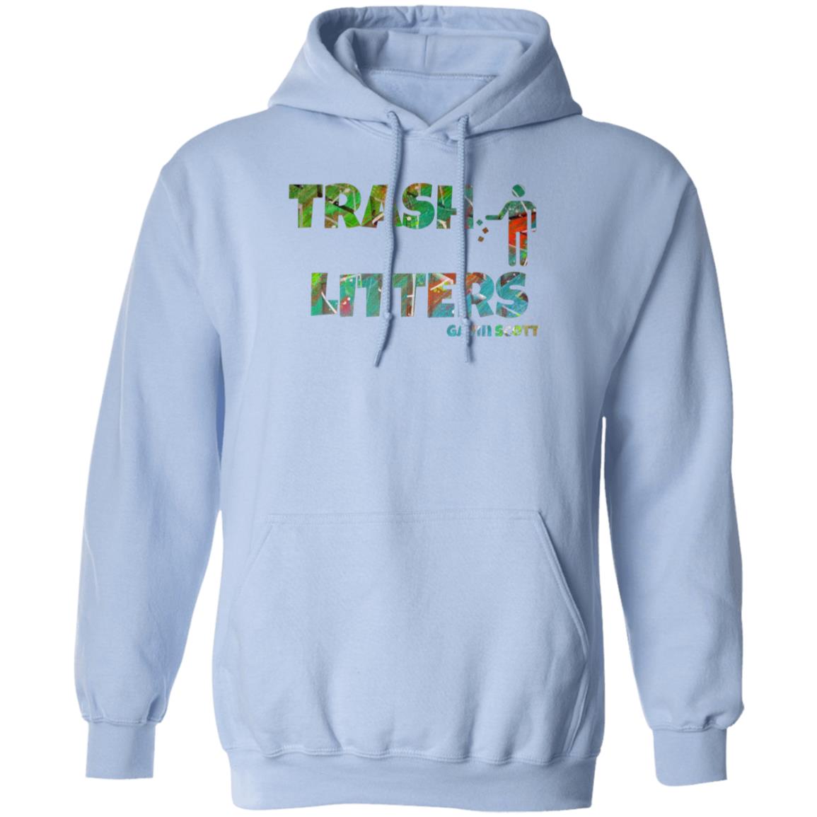 Gavin Scott TRASH LITTERS Pullover Hoodie (Genderless S-5XL)