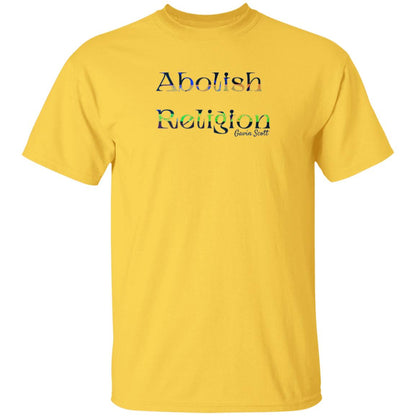 Gavin Scott ABOLISH RELIGION Tee (Genderless S-6XL)