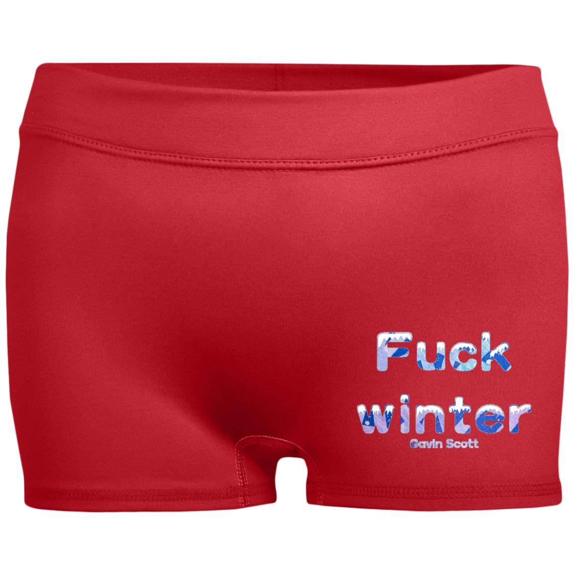 Gavin Scott Uncensored FUCK WINTER Fitted Moisture-Wicking 2.5 inch Inseam Shorts (Femme XS-2XL)