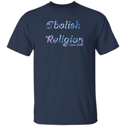 Gavin Scott ABOLISH RELIGION Tee (Genderless S-6XL)