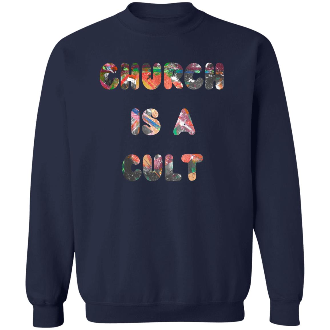 Gavin Scott CHURCH IS A CULT Pullover Crewneck Sweatshirt (Masc S-3XL)