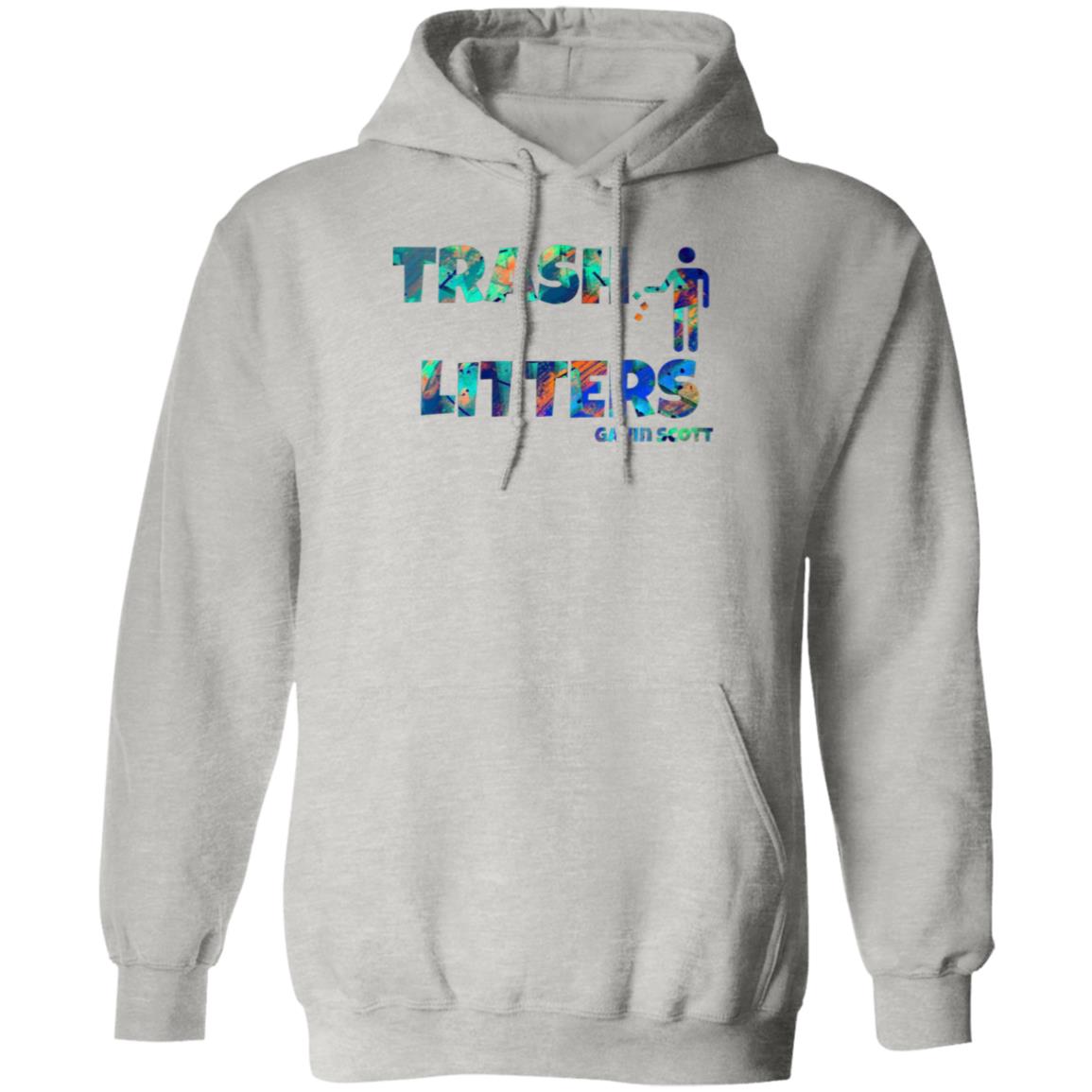 Gavin Scott TRASH LITTERS Pullover Hoodie (Genderless S-5XL)