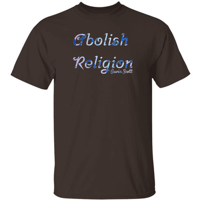 Gavin Scott ABOLISH RELIGION Tee (Genderless S-6XL)