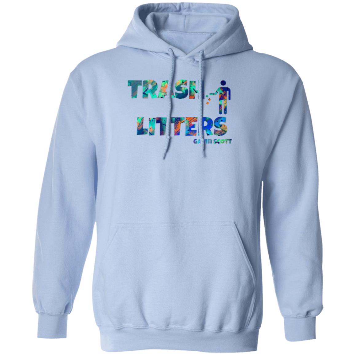 Gavin Scott TRASH LITTERS Pullover Hoodie (Genderless S-5XL)