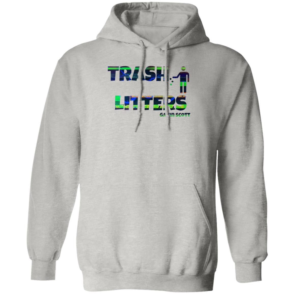 Gavin Scott TRASH LITTERS Pullover Hoodie (Genderless S-5XL)