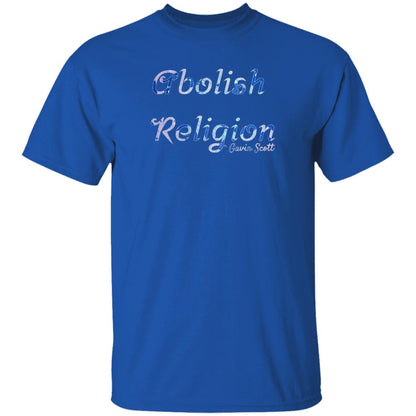 Gavin Scott ABOLISH RELIGION Tee (Genderless S-6XL)