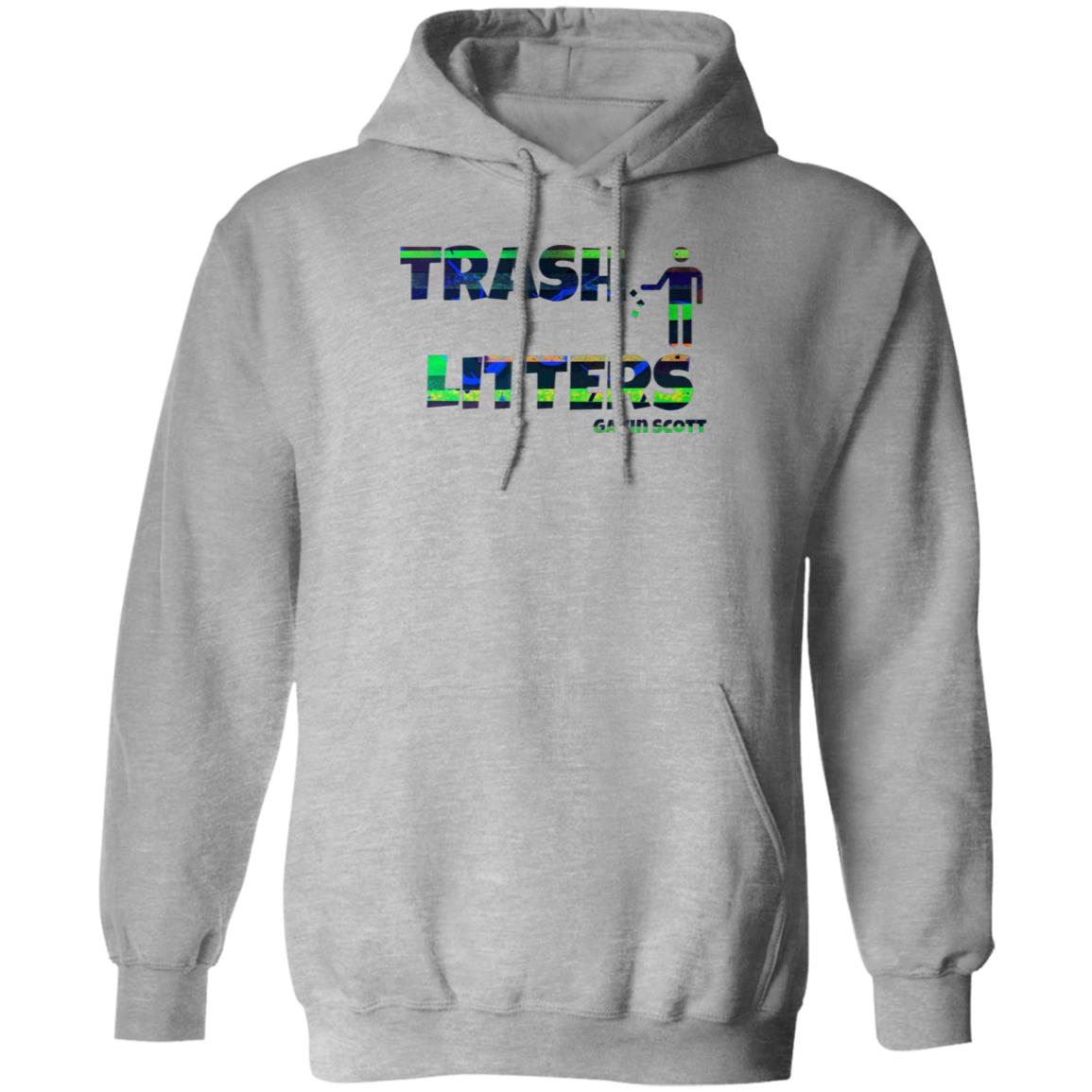 Gavin Scott TRASH LITTERS Pullover Hoodie (Genderless S-5XL)