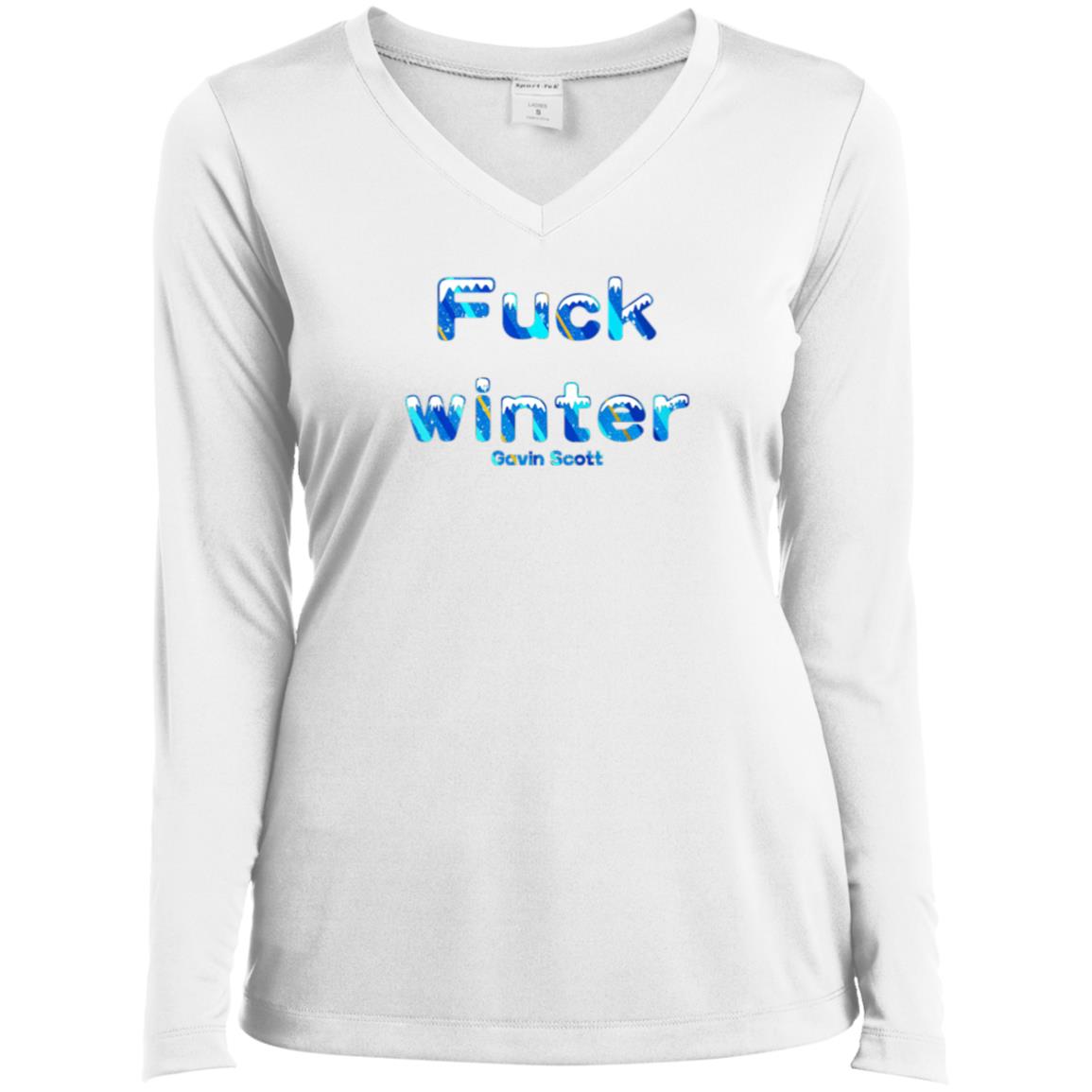 Gavin Scott Uncensored FUCK WINTER Long Sleeve Performance V-Neck Tee (Femme XS-4XL)