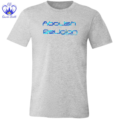 Gavin Scott ABOLISH RELIGION Short Sleeve Tee (Genderless XS-4XL)