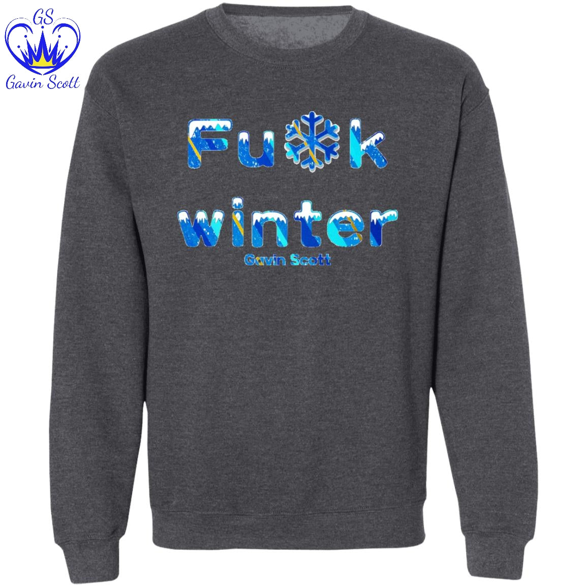 Gavin Scott Censored Fu*k Winter Pullover Crewneck Sweatshirt (Masc S-3XL)