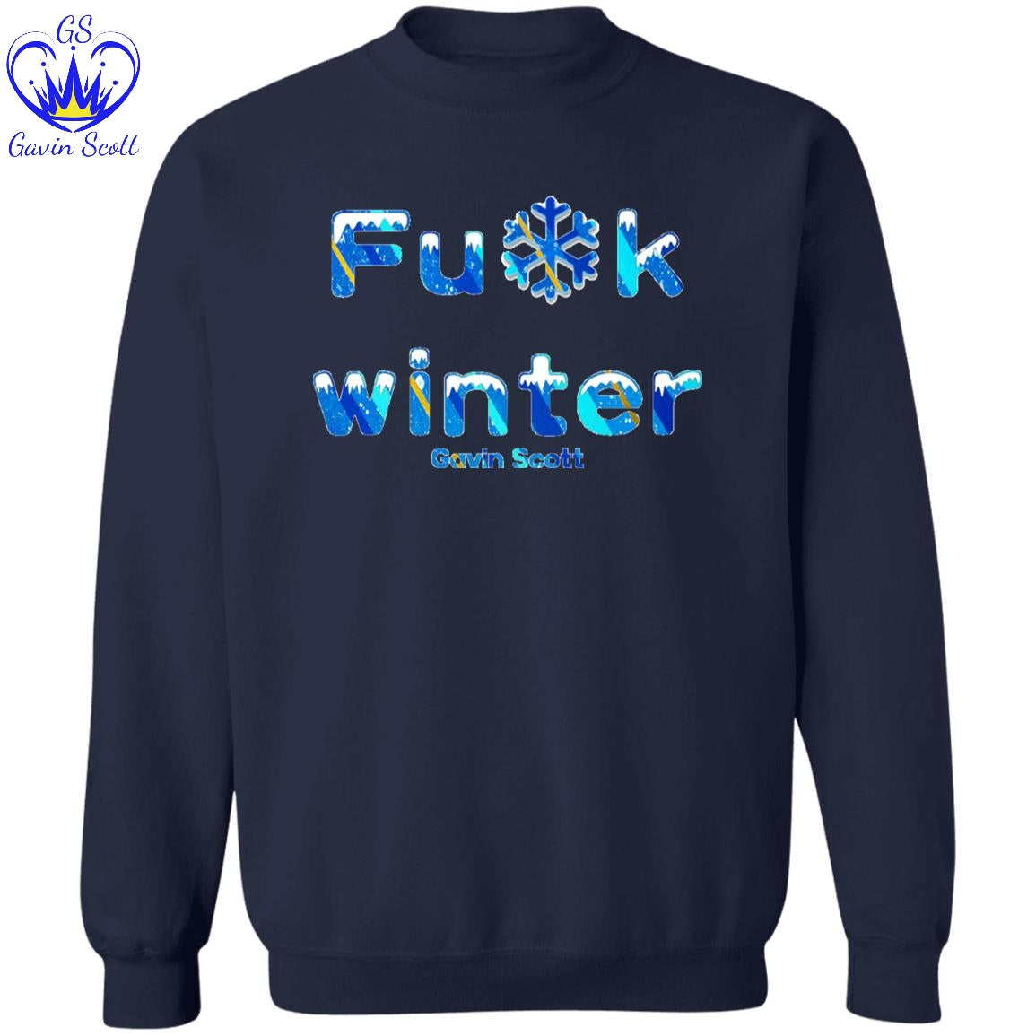 Gavin Scott Censored Fu*k Winter Pullover Crewneck Sweatshirt (Masc S-3XL)