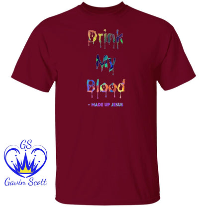 Gavin Scott DRINK MY BLOOD T-Shirt (Genderless S-6XL)