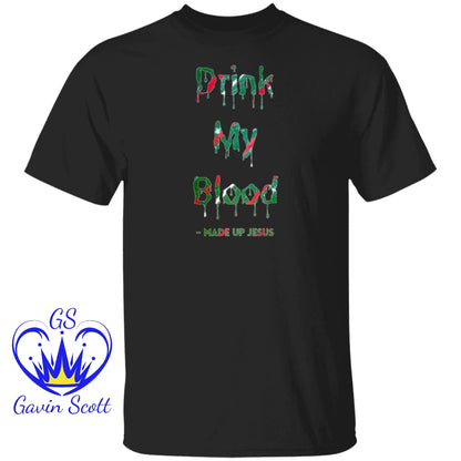 Gavin Scott DRINK MY BLOOD T-Shirt (Genderless S-6XL)