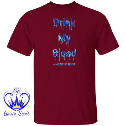 Gavin Scott DRINK MY BLOOD T-Shirt (Genderless S-6XL)