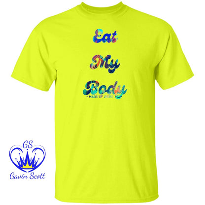 Gavin Scott EAT MY BODY T-Shirt (Genderless S-6XL)