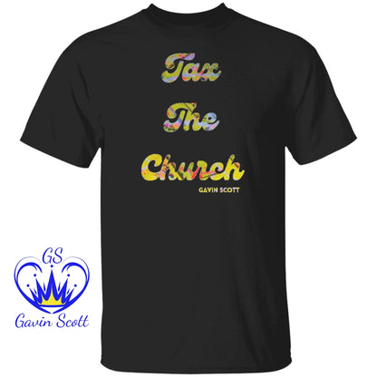 Gavin Scott TAX THE CHURCH T-Shirt (Genderless S-6XL)