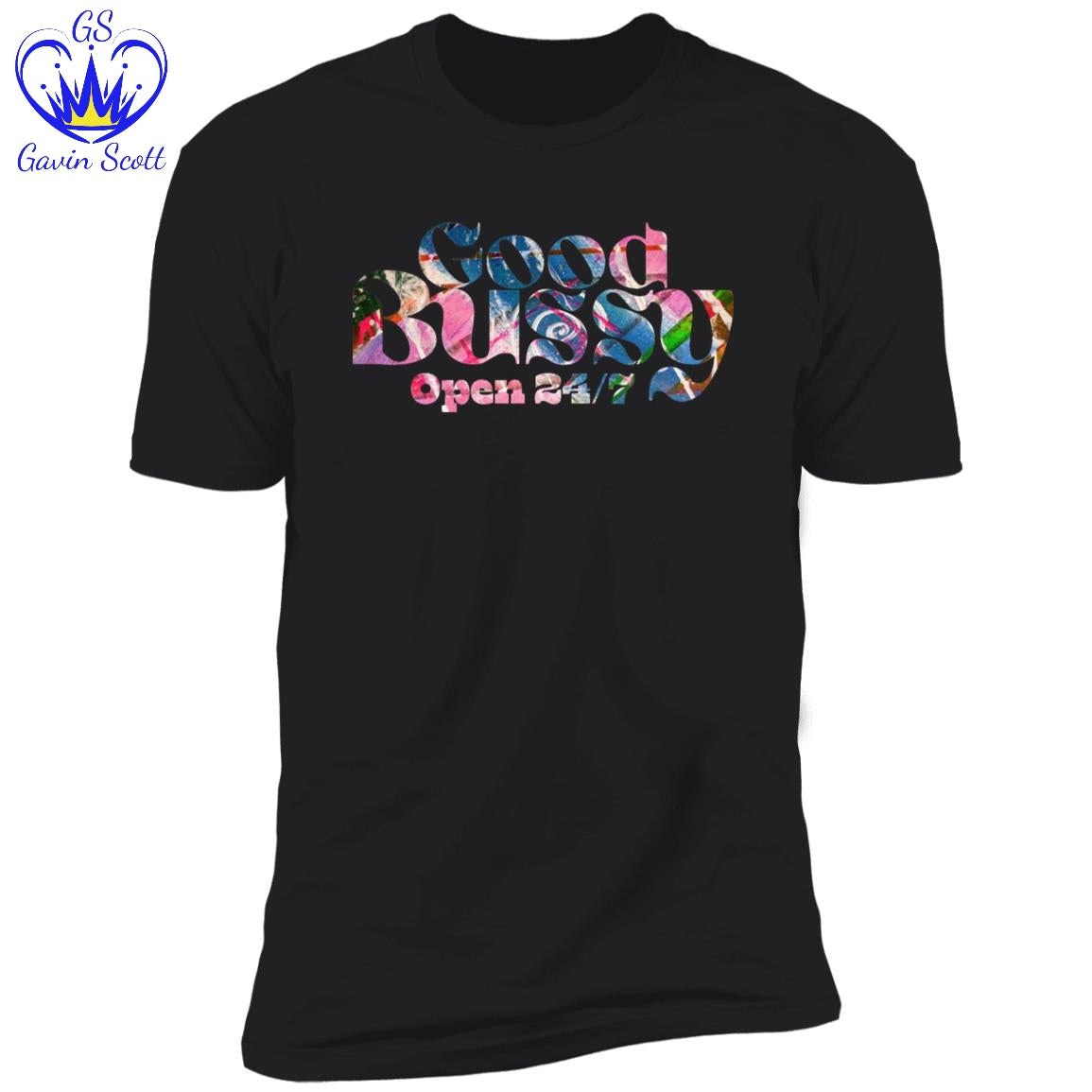 Gavin Scott GOOD BUSSY Short Sleeve Tee (Masc XS-4XL)