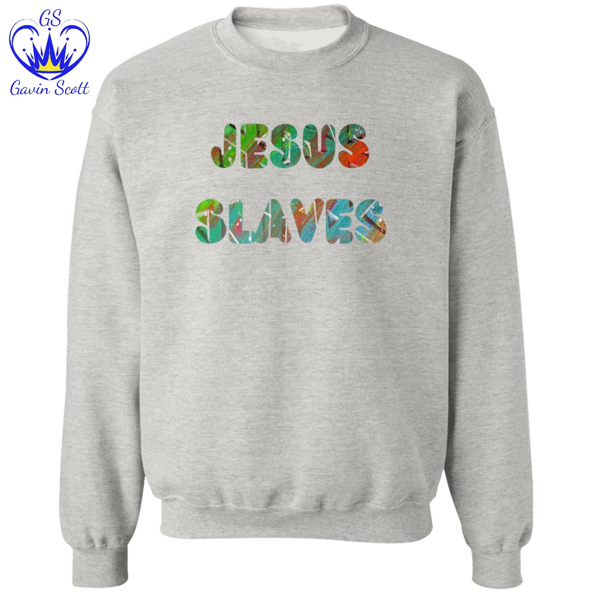 Gavin Scott JESUS SLAVES Pullover Crewneck Sweatshirt (Masc S-3XL)