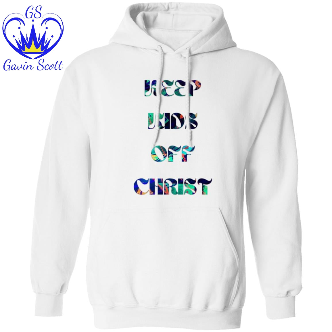 Gavin Scott KEEP KIDS OFF CHRIST Pullover Hoodie (Genderless S-3XL)