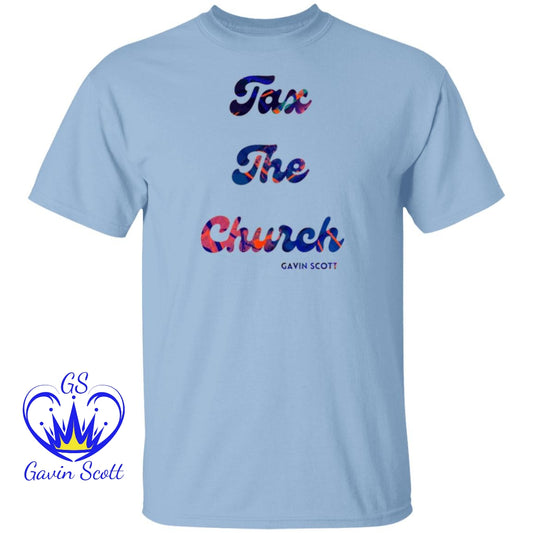 Gavin Scott TAX THE CHURCH T-Shirt (Genderless S-6XL)