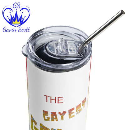 Gavin Scott THE GAYEST GAY THAT EVER GAYED Stainless Steel Tumbler