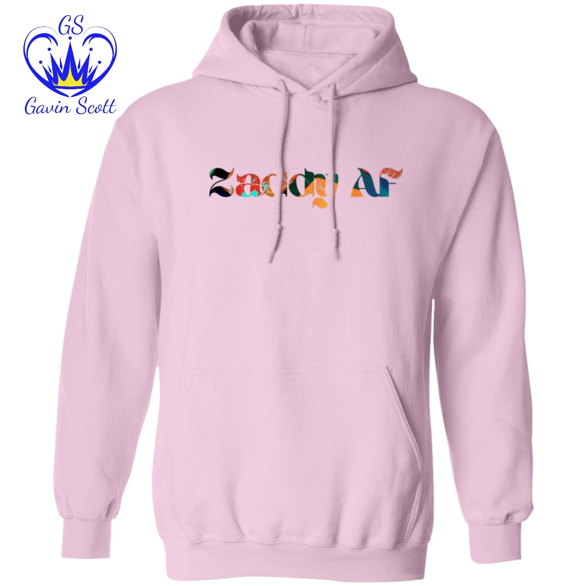 Gavin Scott ZADDY AF Pullover Hoodie (Masc S-3XL)