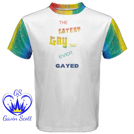 Gavin Scott THE GAYEST GAY THAT EVER GAYED Cotton Tee (Masc XS-5XL)