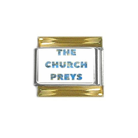 Gavin Scott "THE CHURCH PREYS" Gold Trim Italian Charm (9mm)